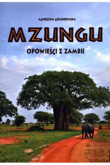 Mzungu Opowieści z Zambii