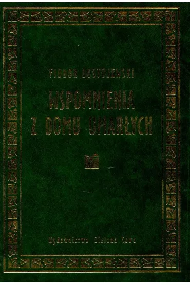 Wspomnienia z domu umar�ych - Fiodor Dostojewski