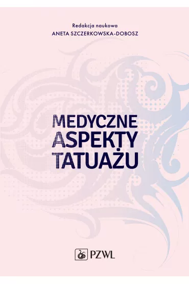 Medyczne aspekty tatua�u - Aneta Szczerkowska-Dobosz