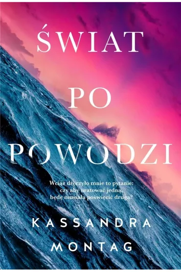 �wiat po powodzi - Kassandra  Montag