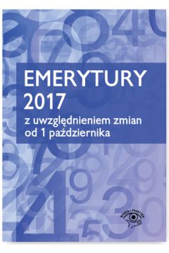 eBook Emerytury 2017 - z uwzgldnieniem zmian od 1 padziernika 2017 pdf