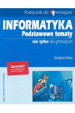 Informatyka Podstawowe tematy - Koba Gra�yna - Gra�yna Koba