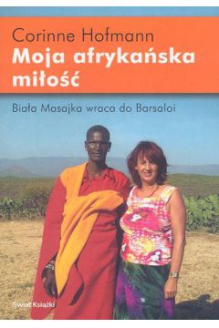 Moja afryka�ska mi�o�� - Hofmann Corinne - Corinne Hofmann