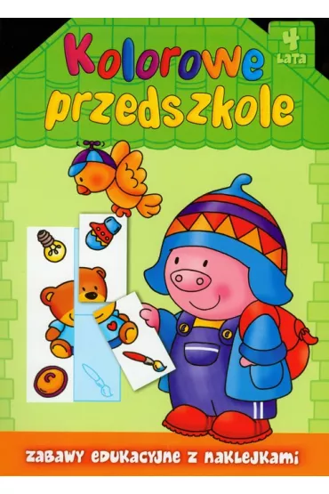 Kolorowe przedszkole 4 lata Zabawy edukacyjne z naklejkami - Renata Wi�cek