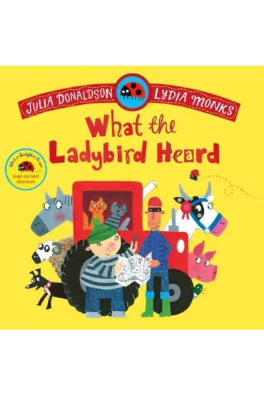 What the Ladybird Heard - Julia Donaldson