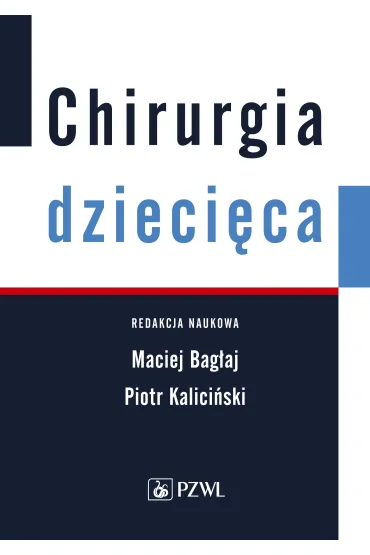Chirurgia dzieci�ca - Maciej Bag�aj, Piotr Kalici�ski