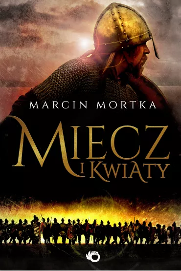 Miecz i kwiaty - Marcin Mortka