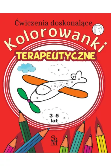 Kolorowanki terapeutyczne dla dzieci 3 (3-5 lat) - Monika Ostrowska