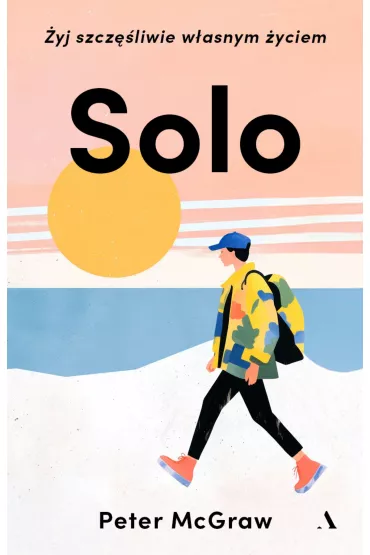 SOLO. yj szczliwie wasnym yciem - Peter  McGraw