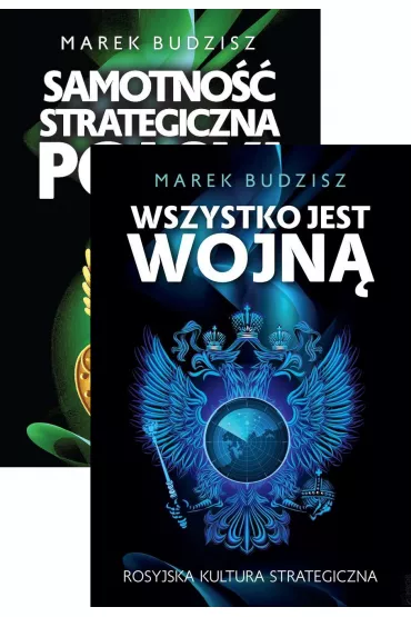Pakiet: Samotno�� strategiczna Polski, Wszystko jest wojn�. Rosyjska kultura strategiczna - Marek Budzisz
