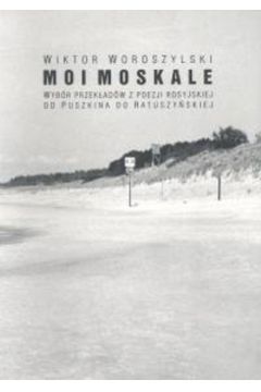 Moi Moskale - Woroszylski Wiktor - Wiktor Woroszylski
