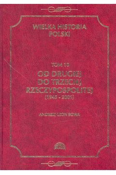 Wielka Historia Polski tom 10 - Sowa Andrzej Leon - Andrzej Leon Sowa