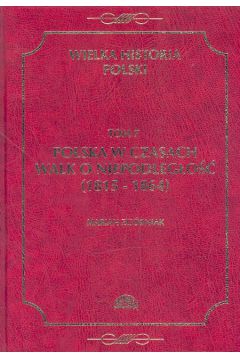 Wielka Historia Polski tom 7 - Marian Zg�rniak