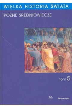 Wielka historia �wiata tom 5 - Krzysztof Baczkowski