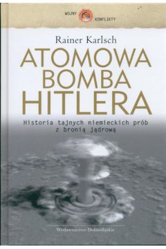 Atomowa bomba Hitlera - Karlsch Rainer - Rainer Karlsch