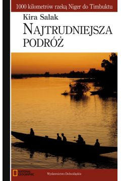 Najtrudniejsza podr� - Salak Kira - Kira Salak