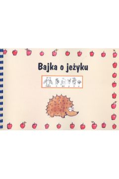 Bajka o je�yku - Wdowiak Dorota - Dorota Wdowiak