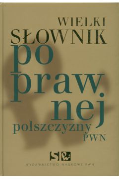 Wielki s�ownik poprawnej polszczyzny PWN+ CD - Andrzej Markowski