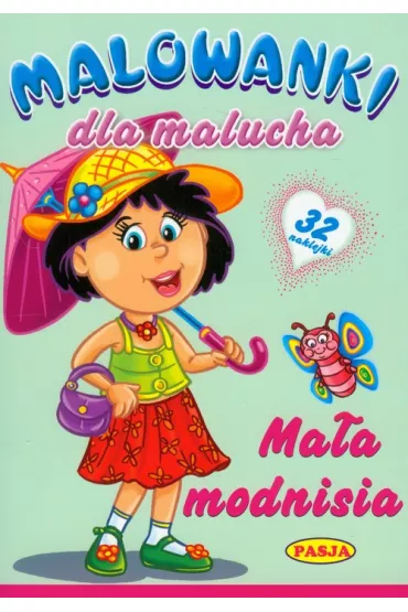 Malowanki dla malucha. Ma�a modnisia