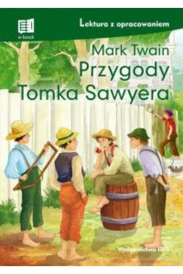 Przygody Tomka Sawyera. Lektura z opracowaniem - Mark Twain