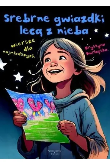 Srebrne gwiazdki lec� z nieba - Krystyna  Kurlapska