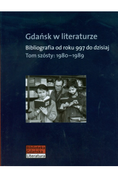 Gdask w literaturze Tom 6 1980-1989