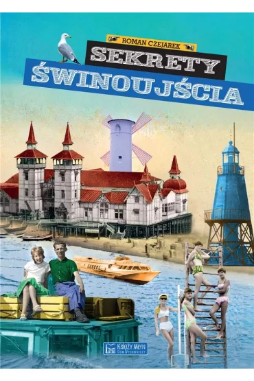 Sekrety �winouj�cia - Roman Czejarek