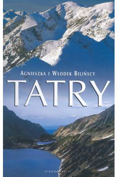 Tatry - Bili�ska Agnieszka, Bili�ski W�odek (twarda oprawa) - Agnieszka Bili�ska, W�odek Bili�ski