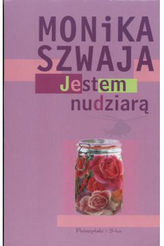 Jestem nudziar� - Szwaja Monika