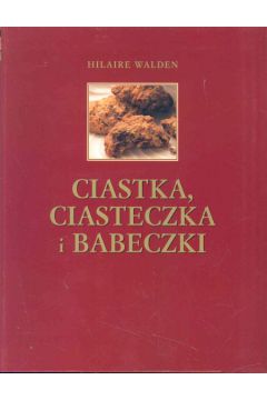 Ciastka, ciasteczka i babeczki - Walden Hilaire