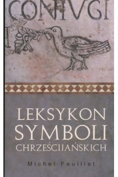 Leksykon symboli chrze�cija�skich - Feuillet Michel - Michel Feuillet