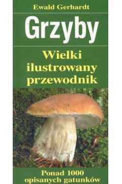 Grzyby - Gerhardt Ewald (twarda oprawa) - Ewald Gerhardt