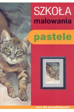 Szko�a malowania Pastele Kurs dla pocz�tkuj�cych