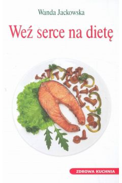 We� serce na diet� - Jackowska Wanda - Wanda Jackowska