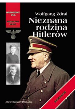 Nieznana rodzina Hitler�w - Zdral Wolfgang - Wolfgang Zdral