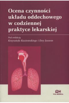 Ocena czynno�ci uk�adu oddechowego w codziennej praktyce lekarskiej - K. Kuziemski