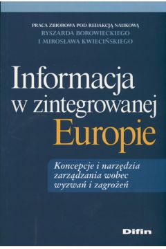 Informacja w zintegrowanej Europie - Miros�aw Kwieci�ski, Ryszard Borowiecki
