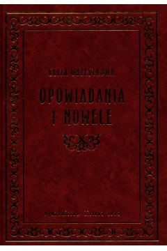 Opowiadania i nowele - Orzeszkowa Eliza (twarda oprawa)