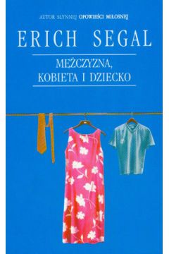 M�czyzna, kobieta i dziecko - Segal Erich