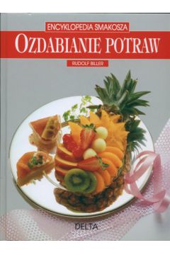Ozdabianie potraw - Biller Rudolf - Rudolf Biller