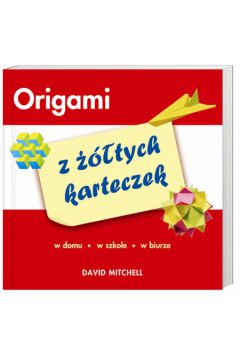Origami z ��tych karteczek - Mitchell David