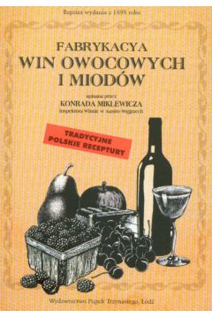 Fabrykacya win owocowych i miod�w - Miklewicz Konrad - Konrad Miklewicz