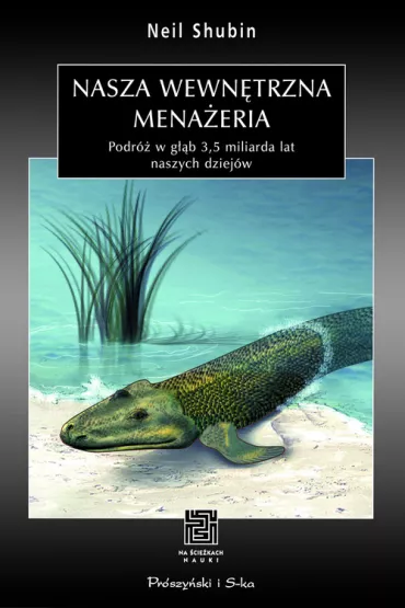Nasza wewn�trzna mena�eria - Neil Shubin
