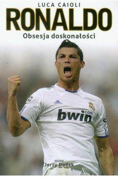 Ronaldo. Obsesja doskonaoci