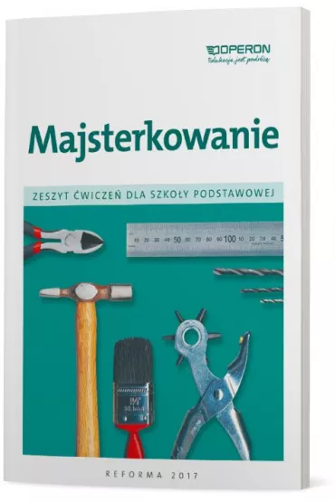 Technika. Majsterkowanie. Zeszyt �wicze� dla szko�y podstawowej - Danuta K�dra