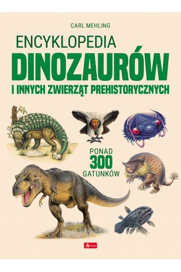 Encyklopedia dinozaurów i innych zwierząt prehistorycznych