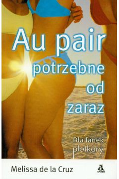 Au pair potrzebne od zaraz - Cruz Melissa - Melissa Cruz