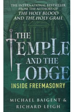Temple and the Lodge - Baigent M., Leigh R. - M. Baigent, R Leigh