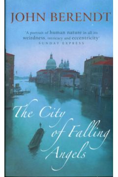 The City of Falling Angels - Berendt John - John Berendt