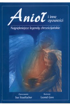 Anio� i inne opowie�ci - Sue Stauffacher 
